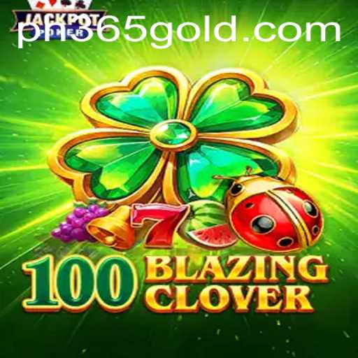 100BlazingClover: A Thrilling Adventure in Gaming
